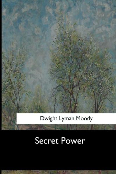 Cover for Dwight Lyman Moody · Secret Power (Paperback Book) (2017)