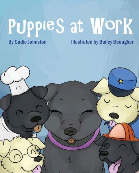 Cover for Cadie M Johnston · Puppies at Work (Paperback Book) (2018)