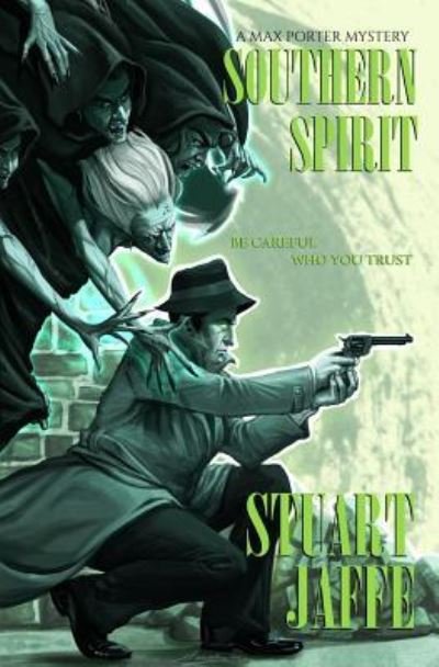 Cover for Stuart Jaffe · Southern Spirit (Pocketbok) (2017)