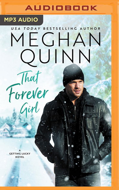 That Forever Girl - Meghan Quinn - Äänikirja - Brilliance Audio - 9781978683099 - tiistai 27. elokuuta 2019