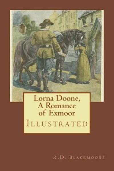 Cover for R D Blackmoore · Lorna Doone, A Romance of Exmoor (Pocketbok) (2017)