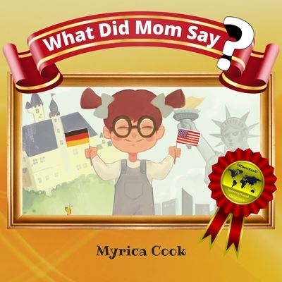 Cover for Myrica Cook · What Did Mom Say? (Paperback Book) (2018)