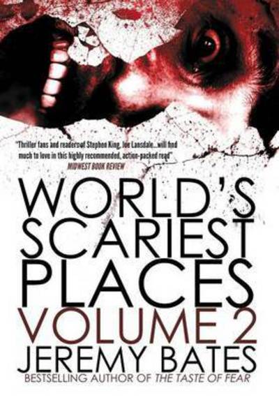 Cover for Jeremy Bates · World's Scariest Places: Volume Two: Helltown &amp; Island of the Dolls (Hardcover Book) (2016)