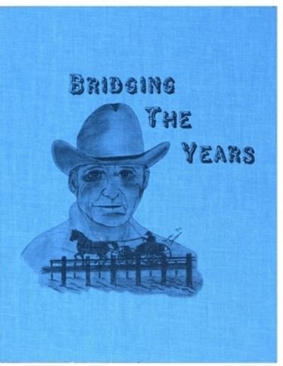 Cover for Reuben a Bauer · Bridging the Years (Pocketbok) (2021)