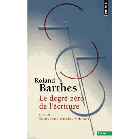 Cover for Roland Barthes · Le degre zero de l'ecriture suivi de Nouveaux essais critiques (Paperback Book) (2014)