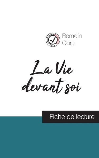 La Vie devant soi de Romain Gary (resume et fiche de lecture plebiscites par les enseignants) - Romain Gary - Books - Les éditions du Cénacle - 9782759300099 - August 19, 2020