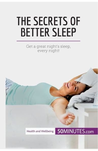 Cover for 50minutes · The Secrets of Better Sleep (Paperback Bog) (2018)