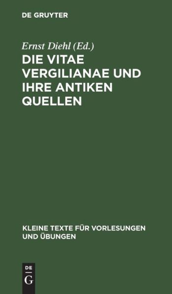 Cover for Ernst Diehl · Vitae Vergilianae und Ihre Antiken Quellen (Book) (1911)