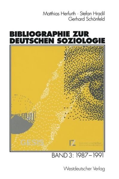 Cover for Matthias Herfurth · Bibliographie Zur Deutschen Soziologie: Band 3: 1987 - 1991 (Taschenbuch) [Softcover Reprint of the Original 1st 1998 edition] (2012)