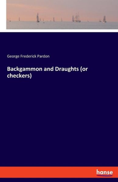 Cover for Pardon · Backgammon and Draughts (or chec (Book) (2018)