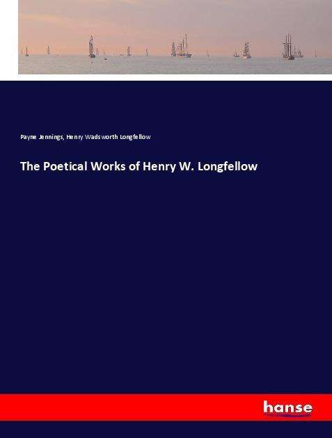 Cover for Jennings · The Poetical Works of Henry W. (Book)