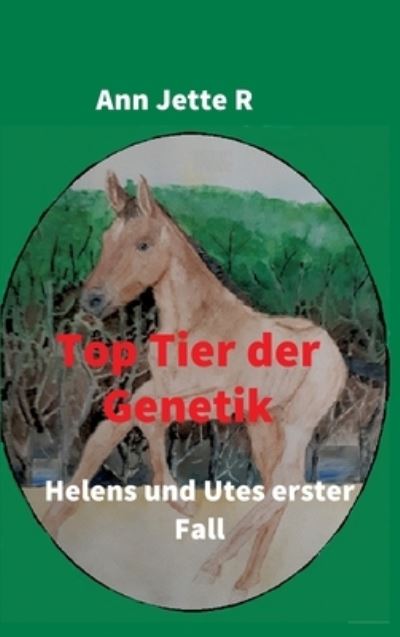 Cover for Ann Jette R · Top Tier der Genetik (Hardcover Book) (2021)