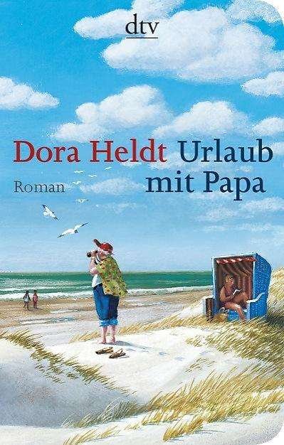 Uralub mit Papa - Dora Heldt - Bøker - Deutscher Taschenbuch Verlag GmbH & Co. - 9783423219099 - 2014