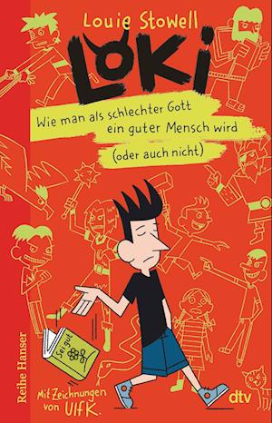 Loki – Wie man als schlechter Gott ein guter Mensch wird (oder auch nicht) - Louie Stowell - Książki - dtv Verlagsgesellschaft - 9783423628099 - 12 września 2024