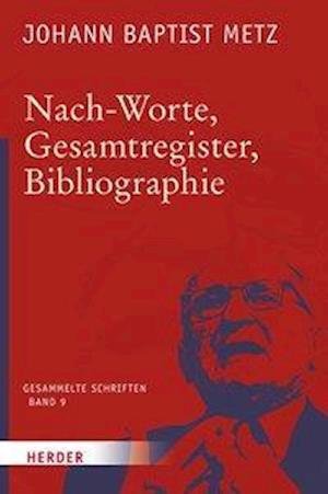 Cover for Metz · Nach-Worte, Gesamtregister, Biblio (Bog) (2018)