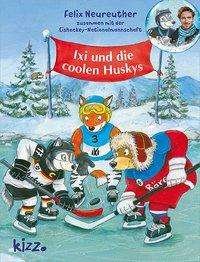 Cover for Neureuther · Ixi und die coolen Huskys (Bog)