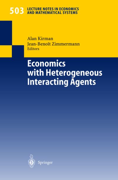 Cover for A Kirman · Economics with Heterogeneous Interacting Agents - Lecture Notes in Economics and Mathematical Systems (Paperback Book) [Softcover reprint of the original 1st ed. 2001 edition] (2001)