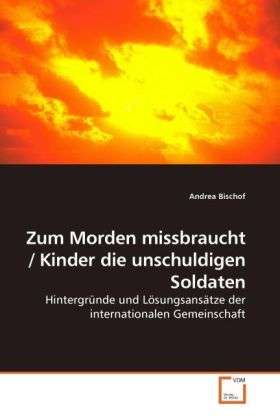 Cover for Bischof · Zum Morden missbraucht / Kinder (Book)