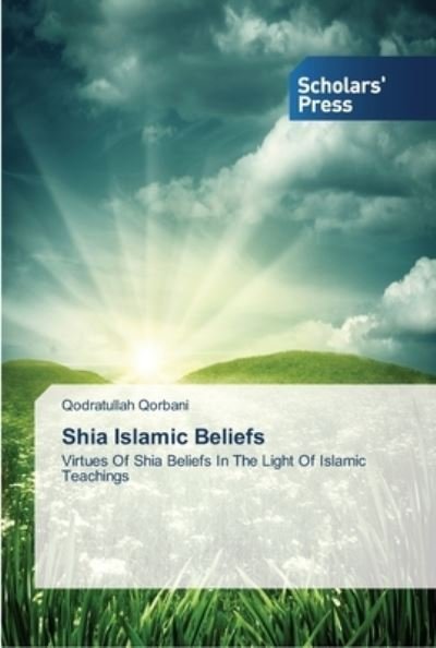 Cover for Qodratullah Qorbani · Shia Islamic Beliefs (Paperback Bog) (2013)