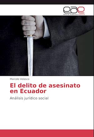 Cover for Velasco · El delito de asesinato en Ecuad (Book)