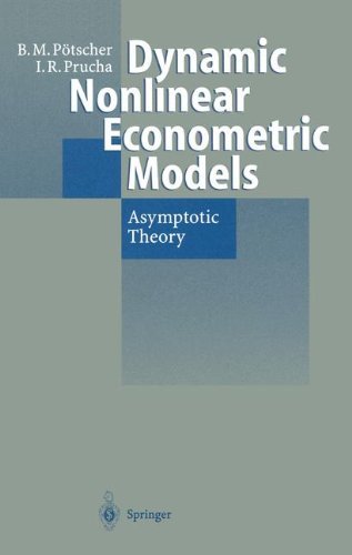 Cover for Benedikt M. Potscher · Dynamic Nonlinear Econometric Models: Asymptotic Theory (Paperback Book) [Softcover reprint of hardcover 1st ed. 1997 edition] (2010)