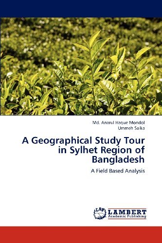 Cover for Ummeh Saika · A Geographical Study Tour in Sylhet Region of Bangladesh: a Field Based Analysis (Paperback Book) (2012)