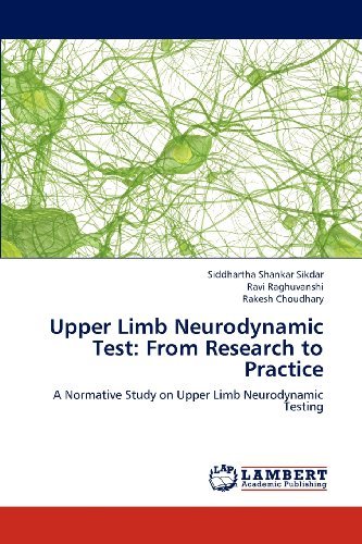 Cover for Rakesh Choudhary · Upper Limb Neurodynamic Test: from Research to Practice: a Normative Study on Upper Limb Neurodynamic Testing (Pocketbok) (2012)