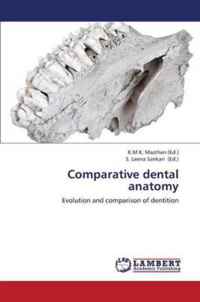 Cover for Masthan K M K · Comparative Dental Anatomy (Paperback Book) (2013)