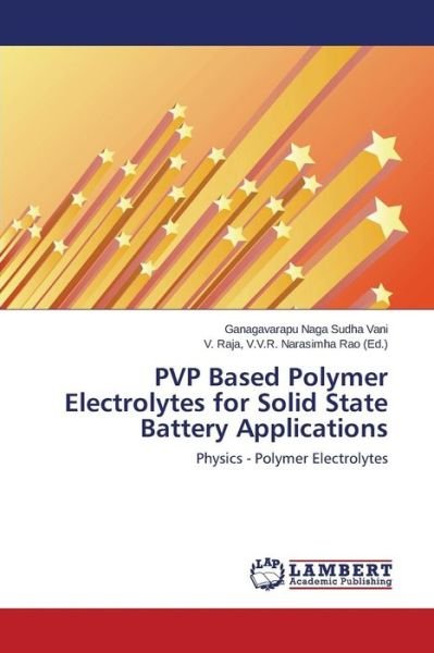 Cover for Ganagavarapu Naga Sudha Vani · Pvp Based Polymer Electrolytes for Solid State Battery Applications: Physics - Polymer Electrolytes (Pocketbok) (2015)