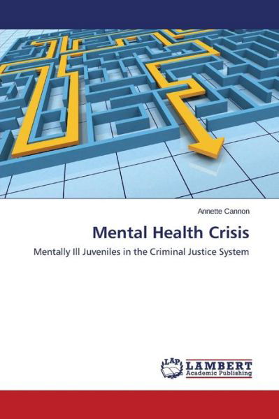 Cover for Cannon Annette · Mental Health Crisis (Paperback Book) (2014)