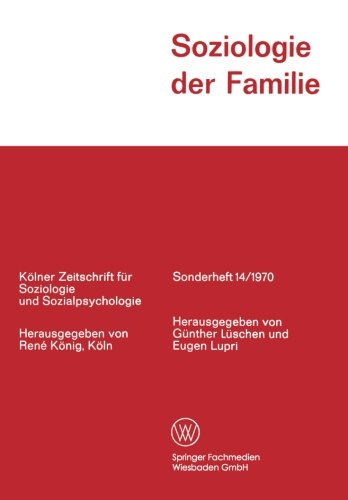 Soziologie Der Familie - Koelner Zeitschrift Fur Soziologie Und Sozialpsychologie Sond - Gunther Luschen - Boeken - Vs Verlag Fur Sozialwissenschaften - 9783663196099 - 1970