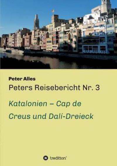Cover for Peter Alles · Peters Reisebericht Nr. 3 (Paperback Book) (2015)