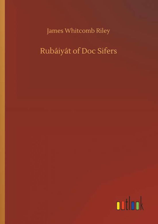 Cover for Riley · Rubáiyát of Doc Sifers (Bog) (2018)