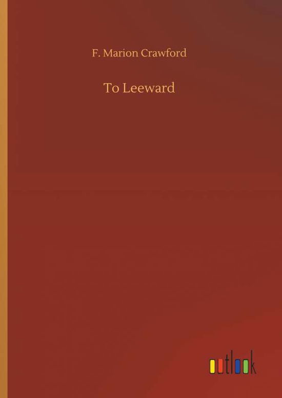 Cover for Crawford · To Leeward (Buch) (2018)