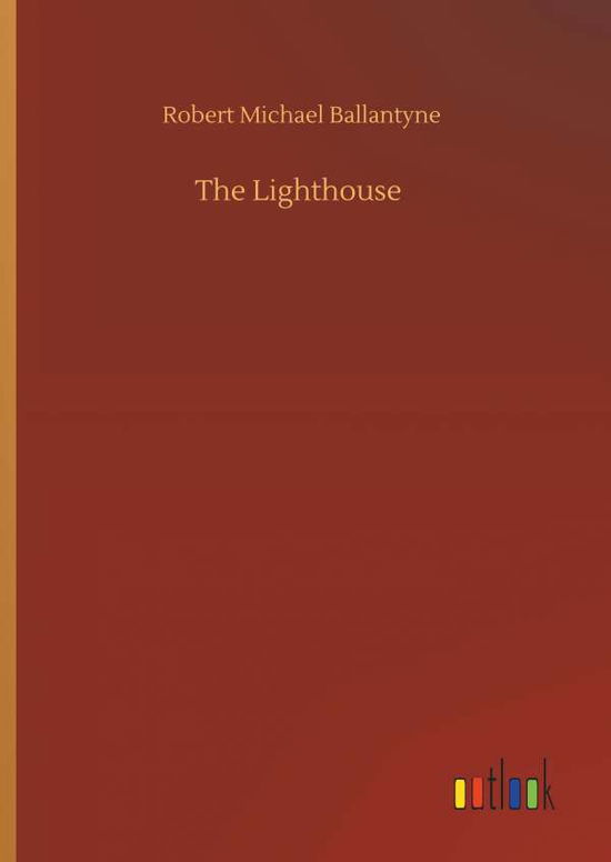 Cover for Ballantyne · The Lighthouse (Book) (2019)