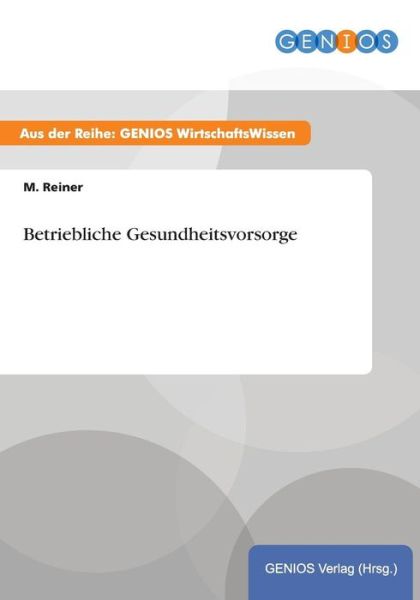 Cover for M Reiner · Betriebliche Gesundheitsvorsorge (Paperback Book) (2015)