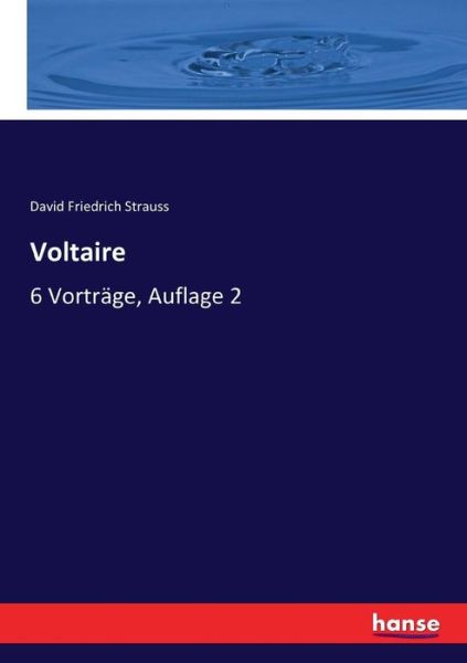 Cover for David Friedrich Strauss · Voltaire: 6 Vortrage, Auflage 2 (Pocketbok) (2017)