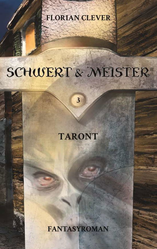 Cover for Clever · Schwert &amp; Meister 3: Taront (Book)