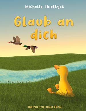 Cover for Michelle Thieltges · Glaub an dich (Hardcover Book) (2021)