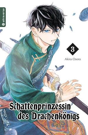 Cover for Akira Osora · Schattenprinzessin des Drachenkönigs 03 (Book) (2024)