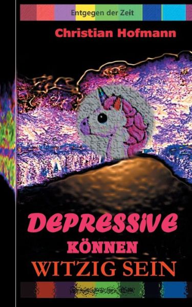 Cover for Christian Hofmann · Depressive koennen witzig sein (Paperback Book) (2021)
