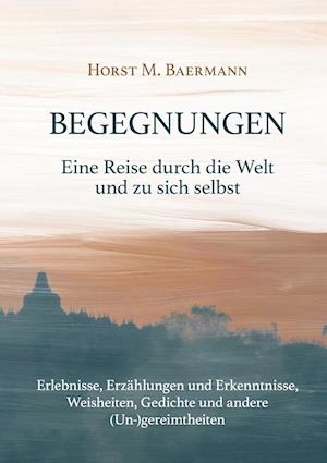 Cover for Horst M. Baermann · Begegnungen (Book) (2022)