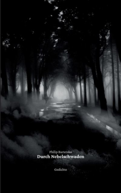 Cover for Philip Bartetzko · Durch Nebelschwaden (Paperback Book) (2022)