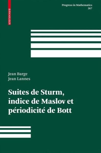 Jean Barge · Suites De Sturm, Indice De Maslov Et Periodicite De Bott (Hardcover Book) [2008 edition] (2008)