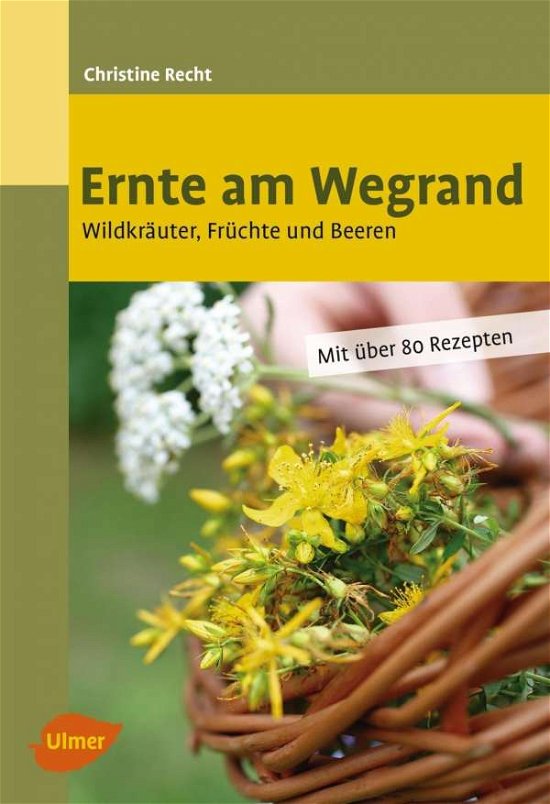 Cover for Recht · Ernte am Wegrand (Bok)