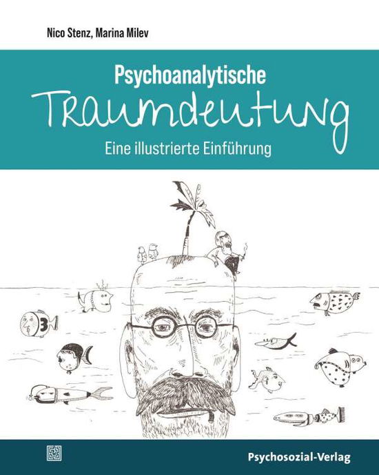 Psychoanalytische Traumdeutung - Nico Stenz - Książki - Psychosozial Verlag GbR - 9783837931099 - 1 lipca 2021