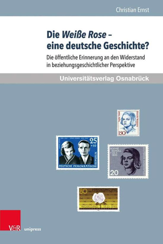 Cover for Ernst · Die Weiße Rose - eine deutsche Ge (Book) (2018)