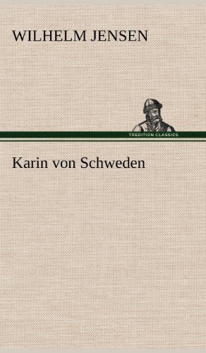 Cover for Wilhelm Jensen · Karin Von Schweden (Gebundenes Buch) [German edition] (2012)