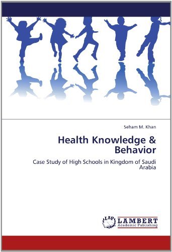 Cover for Seham M. Khan · Health Knowledge &amp; Behavior: Case Study of High Schools in Kingdom of Saudi Arabia (Taschenbuch) (2012)