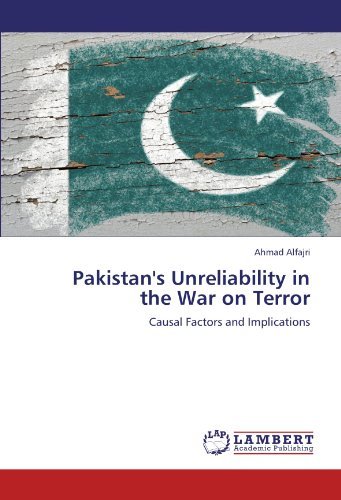 Cover for Ahmad Alfajri · Pakistan's Unreliability in the War on Terror: Causal Factors and Implications (Paperback Book) (2012)